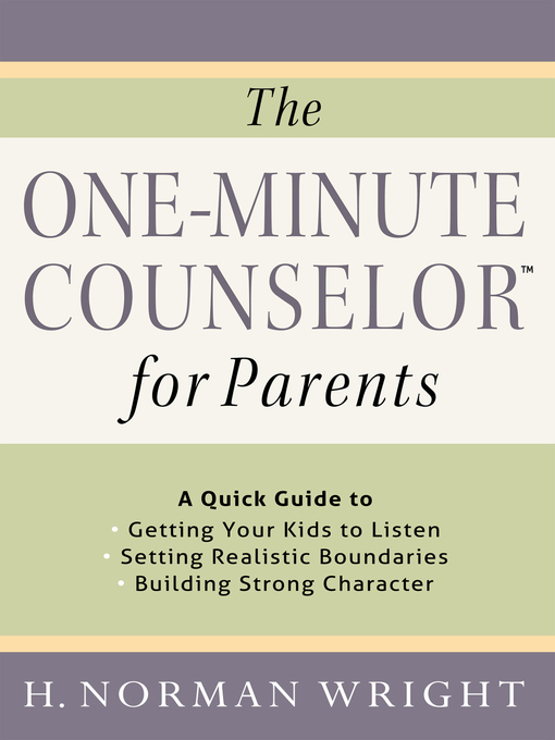 Title details for The One-Minute Counselor for Parents by H. Norman Wright - Available
